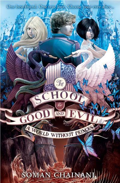 School For Good & Evil 02: World Without - Soman Chainani