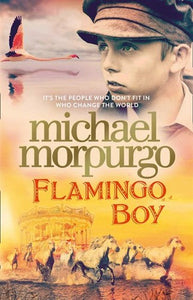 Flamingo Boy - Michael Morpurgo