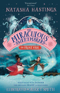 Miraculous Sweetmakers 01: Frost Fair - Natasha Hastings