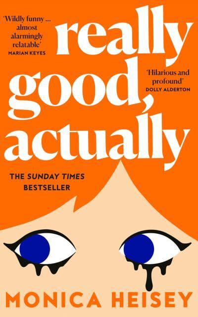 Really Good Actually - Monica Heisey