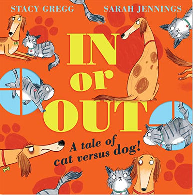 In Or Out - A Tale of Cat vs Dog - Stacy Gregg