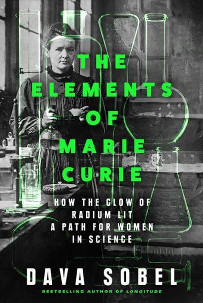 Elements Of Marie Curie - Dava Sobel