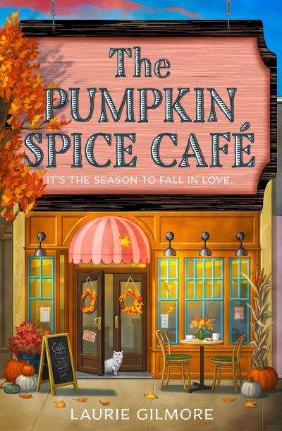 Dream Harbor 01: Pumpkin Spice Cafe - Laurie Gilmore