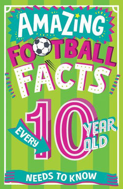 Amazing Football Facts For Every 10 year - Caroline Rowlands
