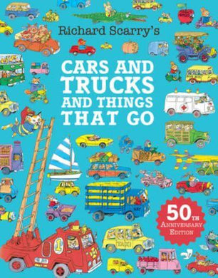 Cars And Trucks And Things That Go (50th - Richard Scarry