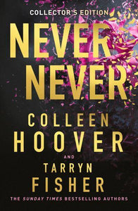 Never Never (Collectors Ed) - Colleen Hoover