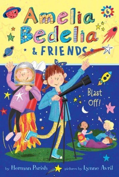 Amelia Bedelia & Friends: Blast off - Herman Parish