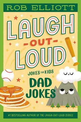 Laugh-out-loud Dad Jokes - Rob Elliott