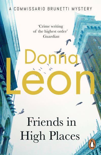 Brunetti 09: Friends in High Places - Donna Leon