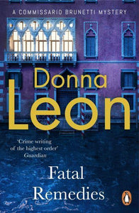 Brunetti 08: Fatal Remedies - Donna Leon