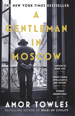 Gentleman in Moscow A - Amor Towles