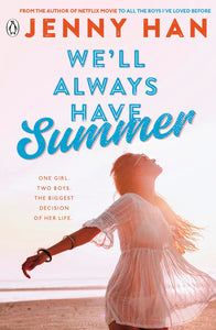 Summer I Turned Pretty 03: We'll Always - Jenny Han