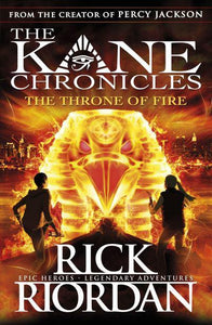 Kane Chronicles 02: Throne of Fire - Rick Riordan