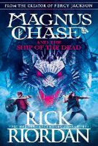 Magnus Chase 03: Ship Of The Dead - Rick Riordan