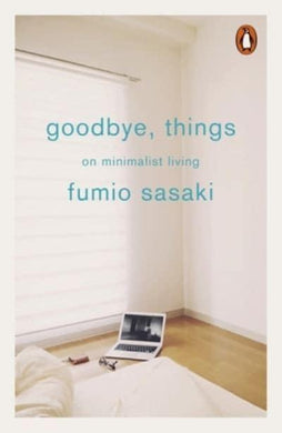 Goodbye Things - Fumio Sasaki