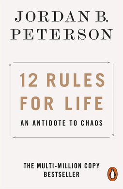 12 Rules for Life - Jordan B Peterson