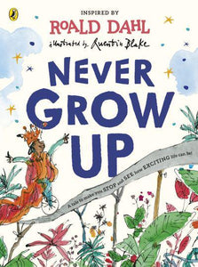 Never Grow Up - Roald Dahl