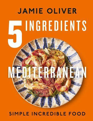 5 Ingredients Mediterranean - Jamie Oliver