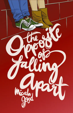 Wattpad: Opposite of Falling Apart - Micah Good