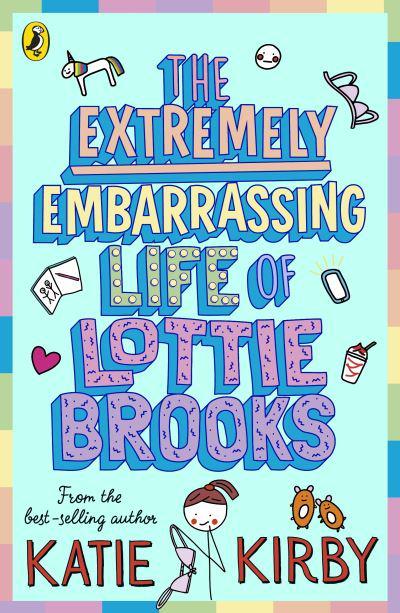 Lottie Brooks 01: Extremely Embarrasing - Katie Kirby