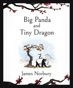 Big Panda and Tiny Dragon - James Norbury