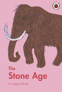 Ladybird Book: The Stone Age - Ladybird