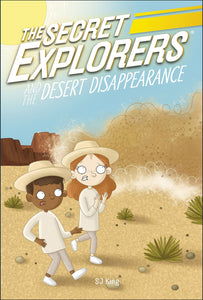 Secret Explorers 12: Desert Disappearanc - SJ King