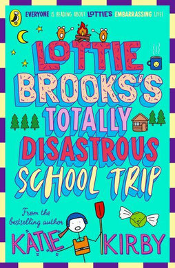 Lottie Brooks 04: Totally Disastrous Sch - Katie Kirby