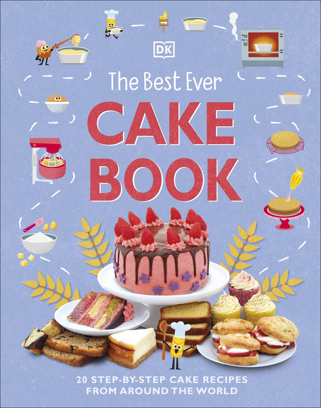 Best Ever Cake Book, The - DK