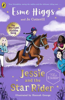 Starlight Stables Gang 02: Jessie And Th - Esme Higgs