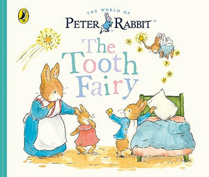 Peter Rabbit Tales: The Tooth Fairy - Beatrix Potter