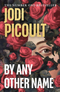 By Any Other Name - Jodi Picoult