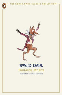 Roald Dahl Classics: Fantastic Mr Fox - Roald Dahl