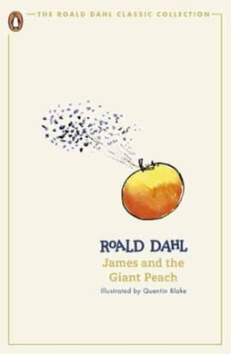 Roald Dahl Classics: James & The Giant P - Roald Dahl