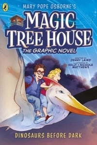 Magic Tree House GN 01: Dinosaurs Before - Mary Pope Osborne