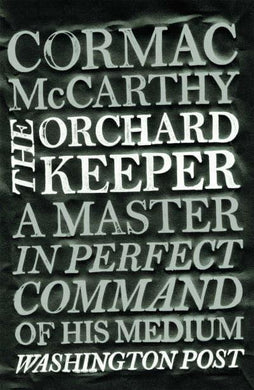 Orchard Keeper, The - Cormac McCarthy