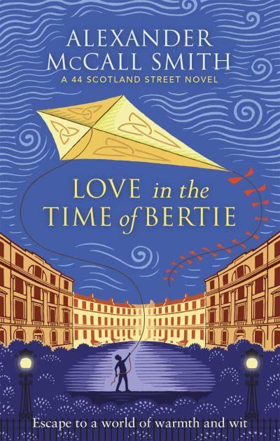 44 Scotland Str: Love In The Time of Ber - Alexander McCall Smith