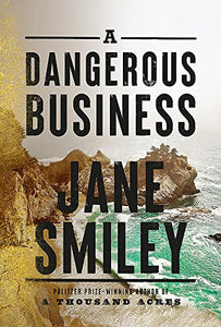 Dangerous Business, A - Jane Smiley