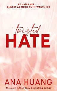 Twisted 03: Twisted Hate - Ana Huang