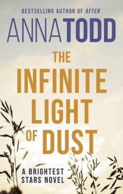 Brightest Stars 3: Infinite Light Of Dus - Anna Todd