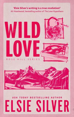 Rose Hill 01: Wild Love - Elsie Silver