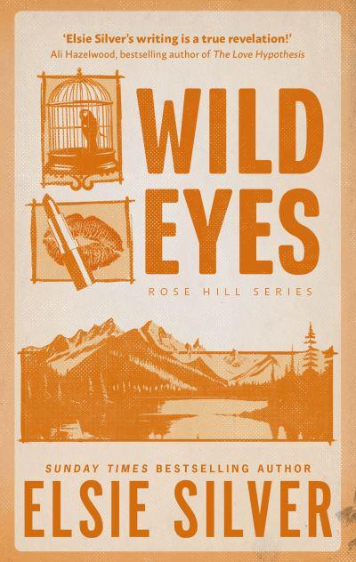 Rose Hill 02: Wild Eyes - Elsie Silver