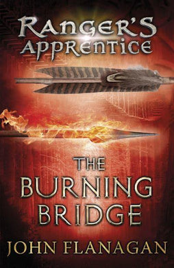 Ranger's Apprentice 02: Burning Bridge - John Flanagan