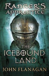 Ranger's Apprentice 03: Icebound Land - John Flanagan