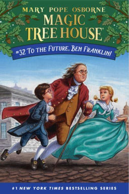 Magic Tree House 32: To the Future Ben - Mary Pope Osborne