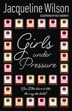 Girls Under Pressure - Jacqueline Wilson