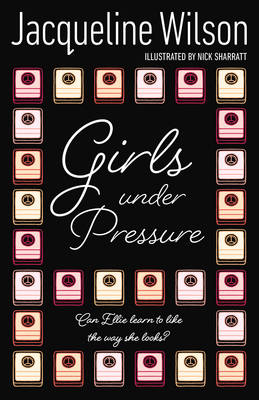 Girls Under Pressure - Jacqueline Wilson