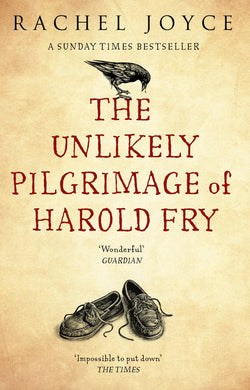 Unlikely Pilgrimage of Harold Fry - Rachel Joyce