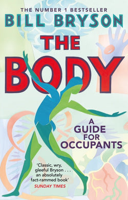 Body: A Guide For Occupants (PB) - Bill Bryson