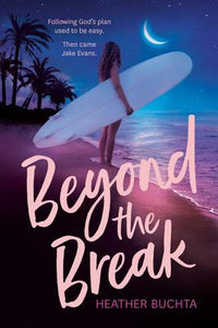 Beyond the Break - Heather Buchta